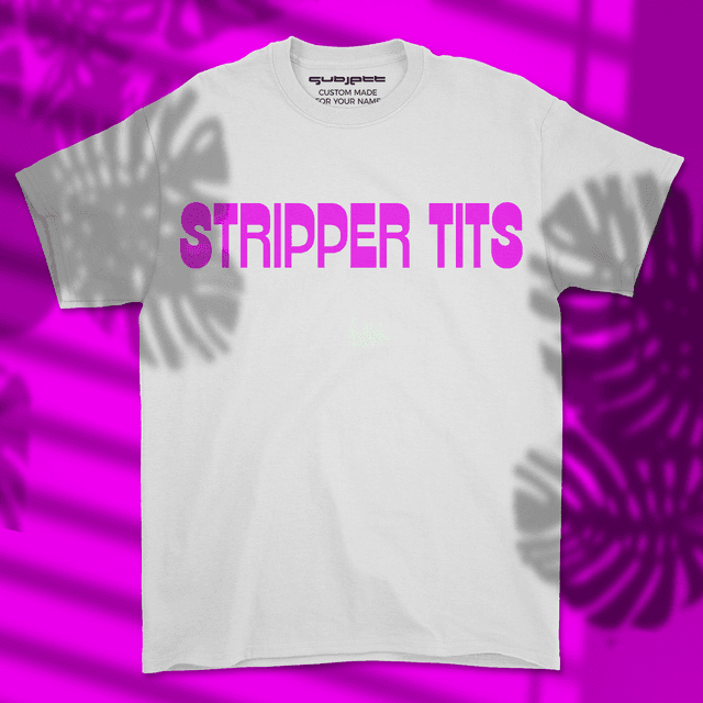 Stripper tits. 